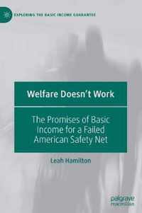 Welfare Doesn't Work: The Promises of Basic Income for a Failed American Safety Net