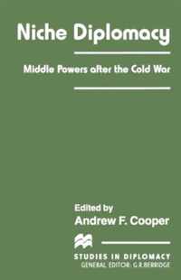 Niche Diplomacy: Middle Powers After the Cold War