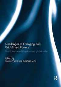 Challenges to Emerging and Established Powers: Brazil, the United Kingdom and Global Order