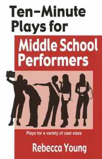 Ten-Minute Plays for Middle School Performers