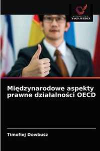 Midzynarodowe aspekty prawne dzialalnoci OECD