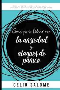 Guia para lidiar con la ansiedad y ataques de panico