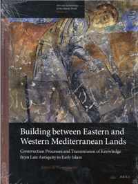 Arts and Archaeology of the Islamic World 18 -   Building between Eastern and Western Mediterranean Lands