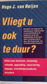 Vliegt u ook te duur ?