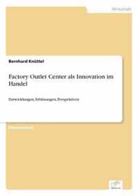 Factory Outlet Center als Innovation im Handel