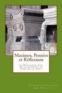 Maximes, Pensees Et Reflexions