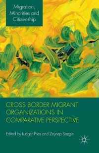 Cross Border Migrant Organizations in Comparative Perspective