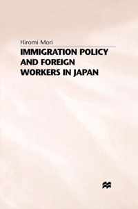 Immigration Policy and Foreign Workers in Japan