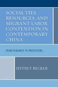 Social Ties, Resources, and Migrant Labor Contention in Contemporary China