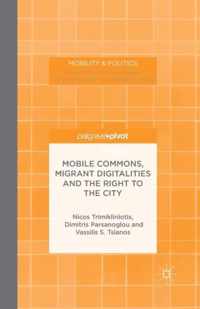 Mobile Commons, Migrant Digitalities and the Right to the City