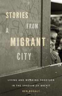 Stories from a Migrant City