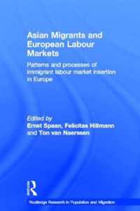 Asian Migrants and European Labour Markets