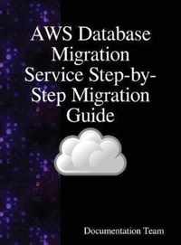 AWS Database Migration Service Step-by-Step Migration Guide