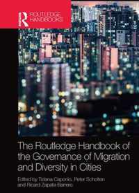 The Routledge Handbook of the Governance of Migration and Diversity in Cities