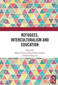 Refugees, Interculturalism and Education