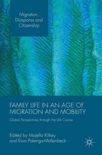 Family Life in an Age of Migration and Mobility