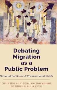 Debating Migration as a Public Problem