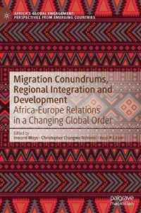 Migration Conundrums Regional Integration and Development