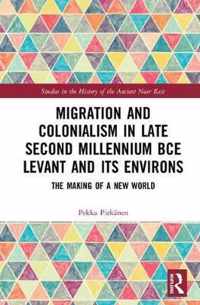 Migration and Colonialism in Late Second Millennium BCE Levant and Its Environs