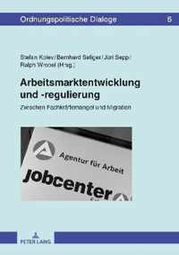 Arbeitsmarktentwicklung Und -Regulierung