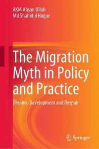 The Migration Myth in Policy and Practice