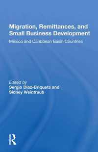 Migration, Remittances, And Small Business Development