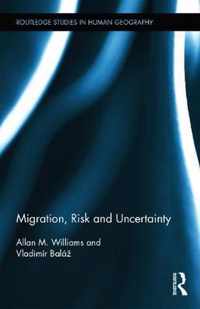 Migration, Risk and Uncertainty