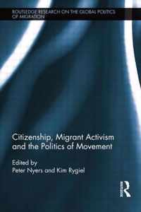 Citizenship, Migrant Activism and the Politics of Movement