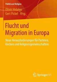 Flucht Und Migration in Europa: Neue Herausforderungen Für Parteien, Kirchen Und Religionsgemeinschaften