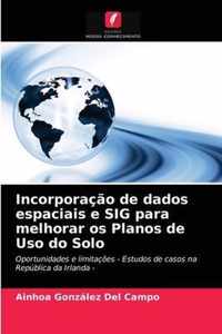 Incorporacao de dados espaciais e SIG para melhorar os Planos de Uso do Solo