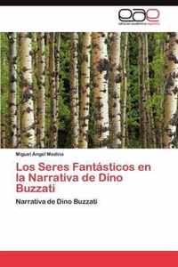 Los Seres Fantasticos En La Narrativa de Dino Buzzati