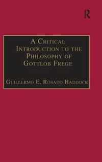 A Critical Introduction to the Philosophy of Gottlob Frege