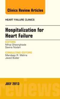 Hospitalization for Heart Failure, An Issue of Heart Failure Clinics