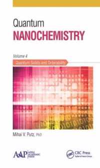 Quantum Nanochemistry, Volume Four