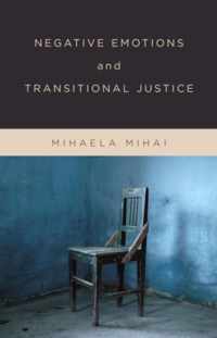 Negative Emotions and Transitional Justice