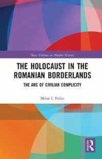 The Holocaust in the Romanian Borderlands