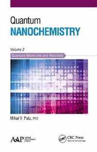 Quantum Nanochemistry, Volume Three