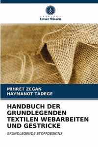 Handbuch Der Grundlegenden Textilen Webarbeiten Und Gestricke