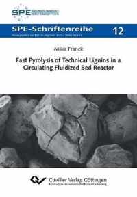 Fast Pyrolysis of Technical Lignins in a Circulating Fluidized Bed Reactor