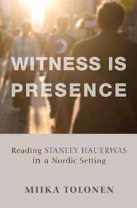 Witness Is Presence