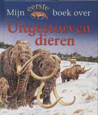 Mijn Eerste Boek Over Uitgestorven Dieren