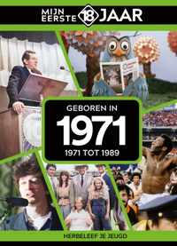 Mijn eerste 18 jaar  -   Geboren in 1971