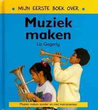 Mijn eerste boek over...  -   Mijn eerste boek over muziek maken