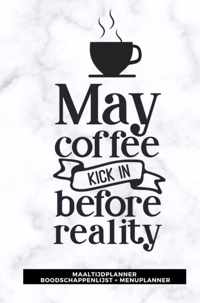 Maaltijdplanner &apos;May coffee kick in before reality &apos; - Gold Arts Books - Paperback (9789464482454)