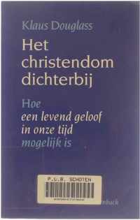 Het christendom dichterbij - Hoe een levend geloof in onze tijd mogelijk is