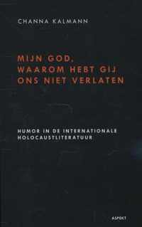 Mijn God, waarom hebt Gij ons niet verlaten - Channa Kalmann - Paperback (9789461532640)