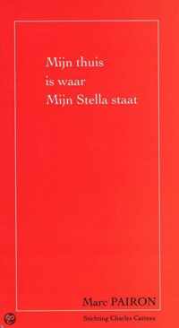 Mijn huis is waar mijn stella staat