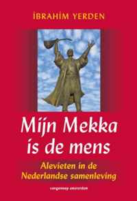 Mijn Mekka is de mens