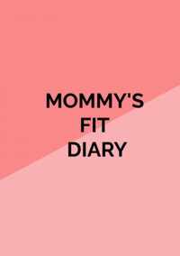 Mommy&apos;s Fit Diary - Milou Verhoeve - Paperback (9789464487367)