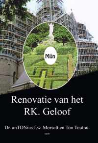 Mijn renovatie van het RK. geloof